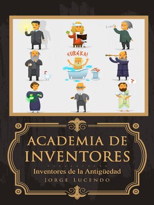cover image of Academia de Inventores--Inventores de la Antigüedad